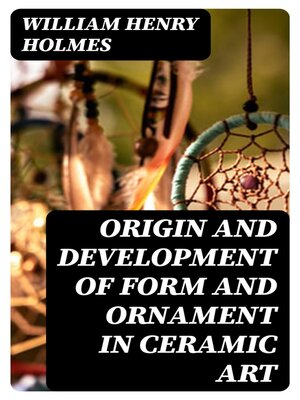 cover image of Origin and Development of Form and Ornament in Ceramic Art